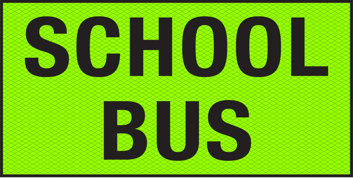 School Bus Vehicle Fluro-Green Reflective Class 1 Sign