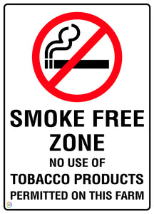 Smoke Free Zone No Use Of Tobacco Products Permitted On This Farm Sign