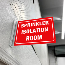 Load image into Gallery viewer, Sprinkler Isolation Room – Double-Sided Off-Wall Sign