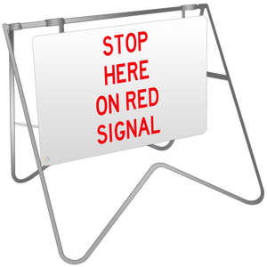 Stop Here On Red Signal - Swing Stand & Sign