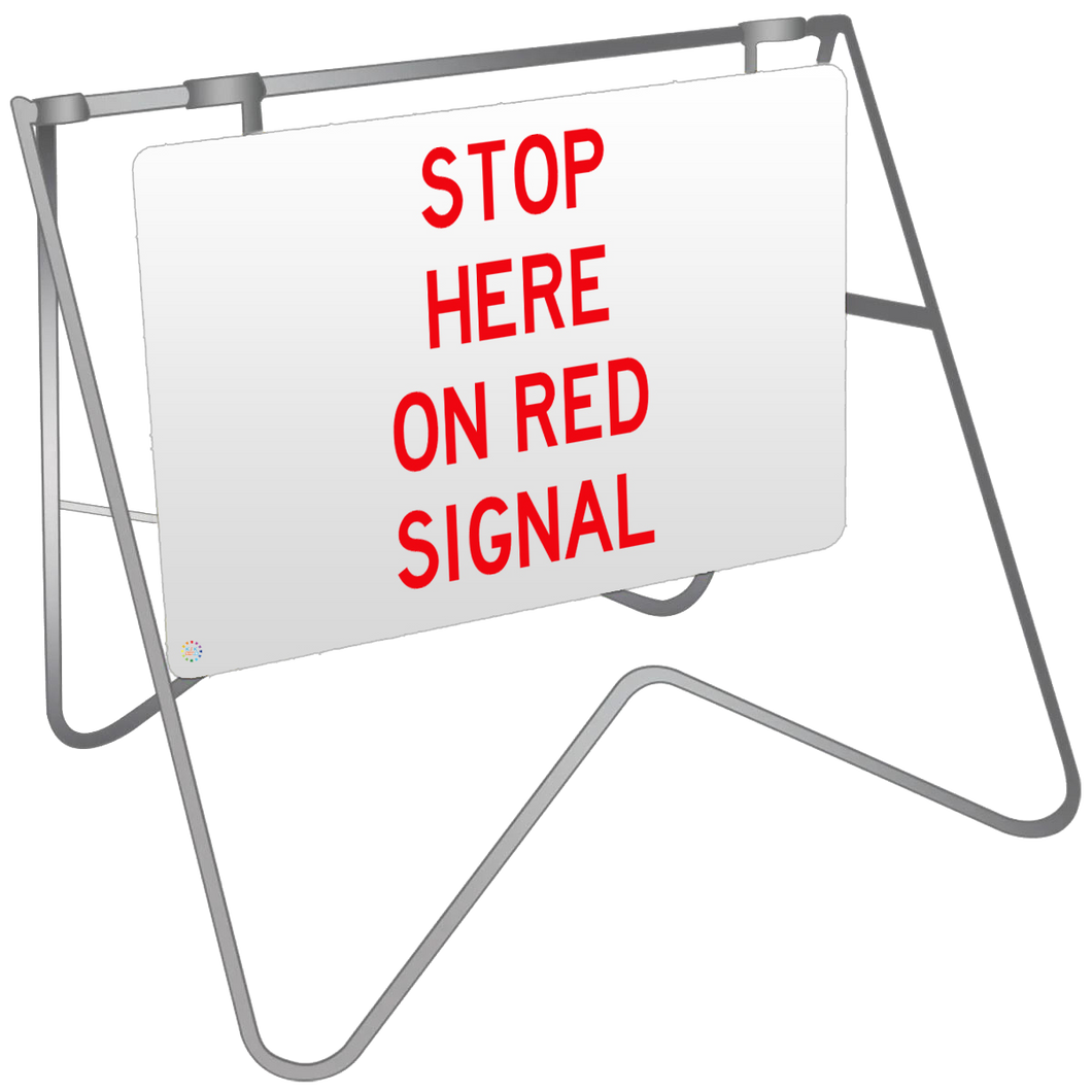 Stop Here On Red Signal - Swing Stand & Sign