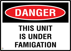Danger This Unit Is Under Famigation