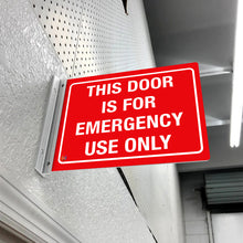 Load image into Gallery viewer, This Door Is For Emergency Use Only – Double-Sided Off-Wall Sign