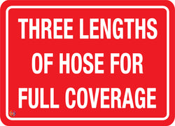 Three Lengths Of Hose For Full Coverage Sign