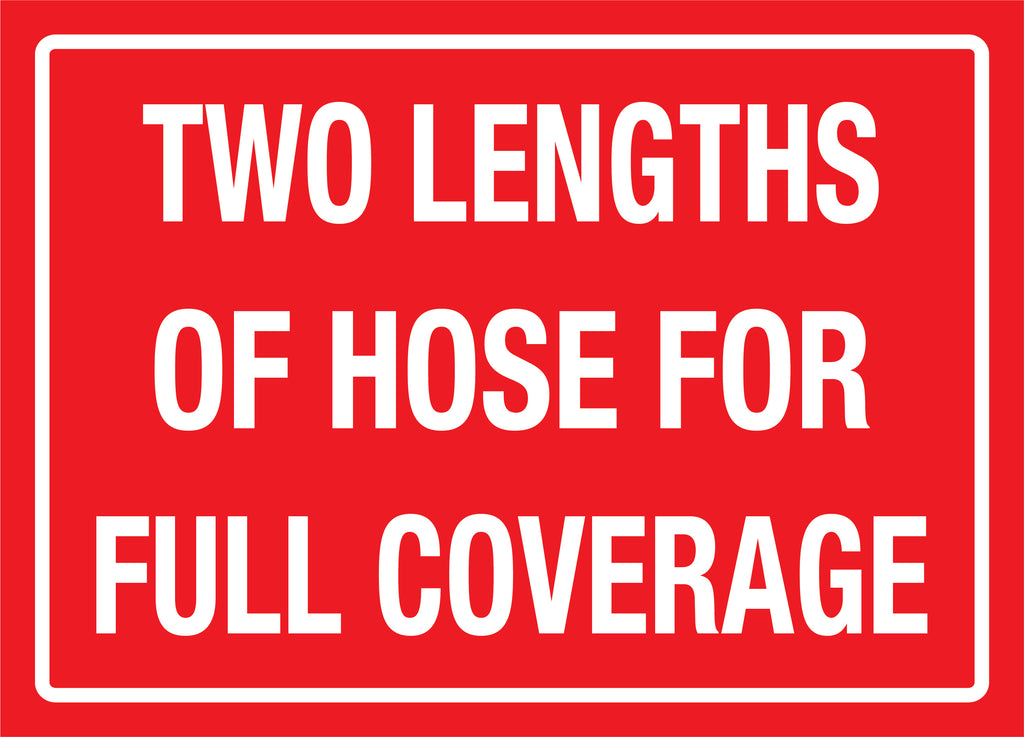 Coverage Guide Sign Two Lengths Of Hose For Full Coverage Sign | Fire Safety Sign Australia ...