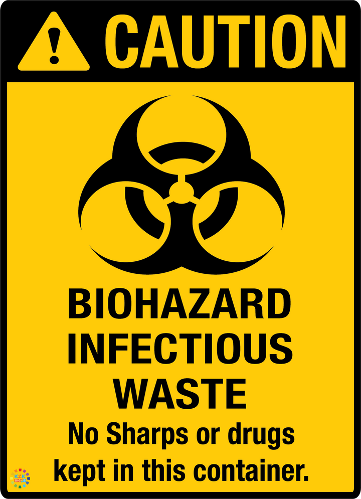 Caution - Biohazard Infectious Waste No Sharps Or Drugs Kept In This Container Sign