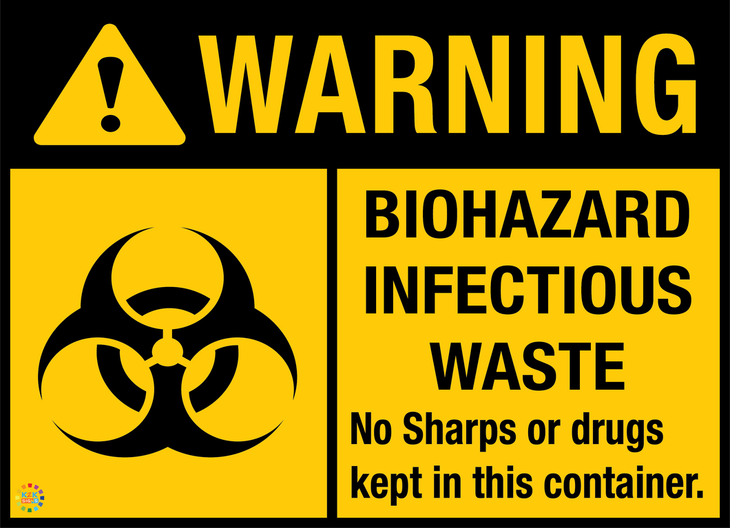 Warning - Biohazard Infectious Waste No Sharps Or Drugs Kept In This Container Sign