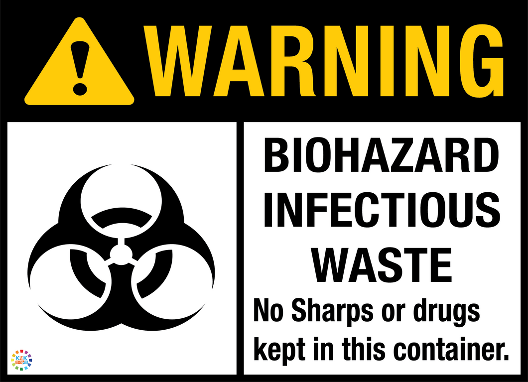 Warning - Biohazard Infectious Waste No Sharps Or Drugs Kept In This Container Sign