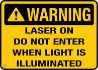 Warning - Laser On Do Not Enter When Light is Illuminated Sign