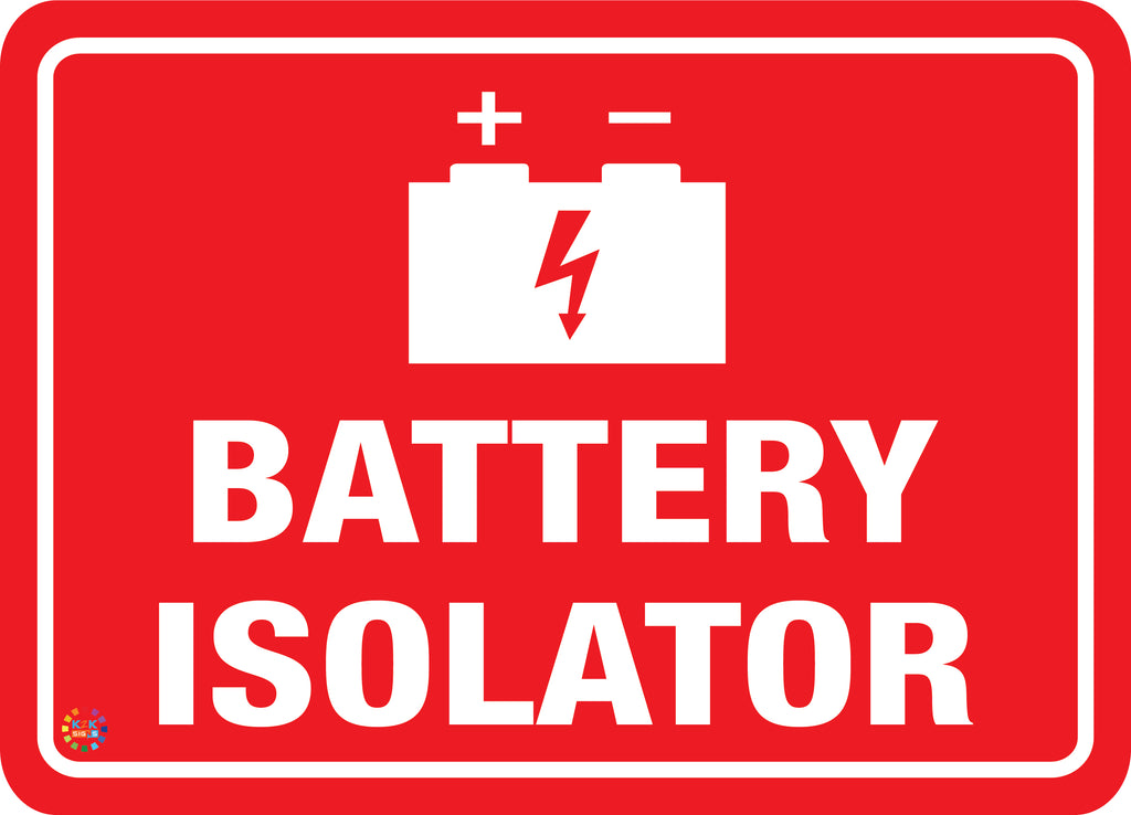 Battery Isolator Sign | K2K Signs Australia