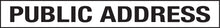 Load image into Gallery viewer, Public Address - Pipe Marker Labels
