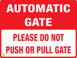Automatic Gate - Please Do Not Push or Pull Gate