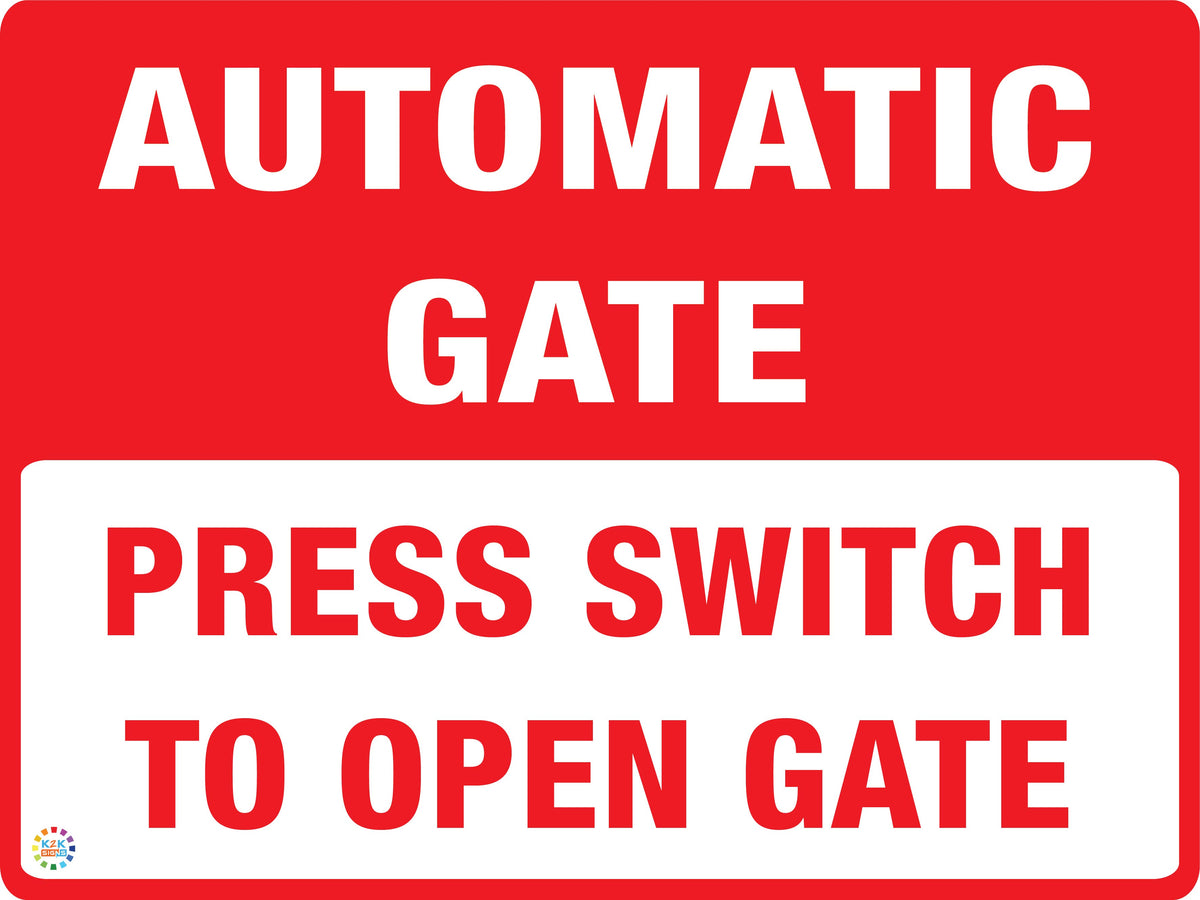 Open Gate Sign Press Switch To Open Gate Sign | K2K Signs Australia