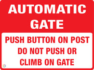 Automatic Gate Push Button On Post Do Not Push Or Climb On Gate 
