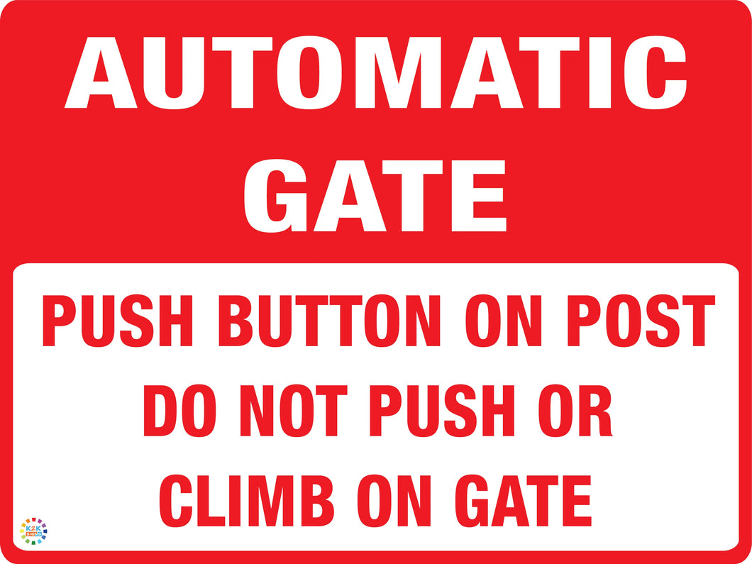 Automatic Gate Push Button On Post Do Not Push Or Climb On Gate 