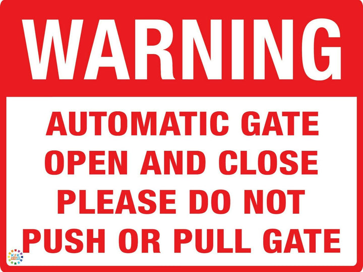 Open Gate Sign Warning Automatic Gate Open And Close Sign – K2K Signs