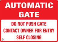 Automatic Gate - Do Not Push Gate Contact Owner for Entry Self Closing sign