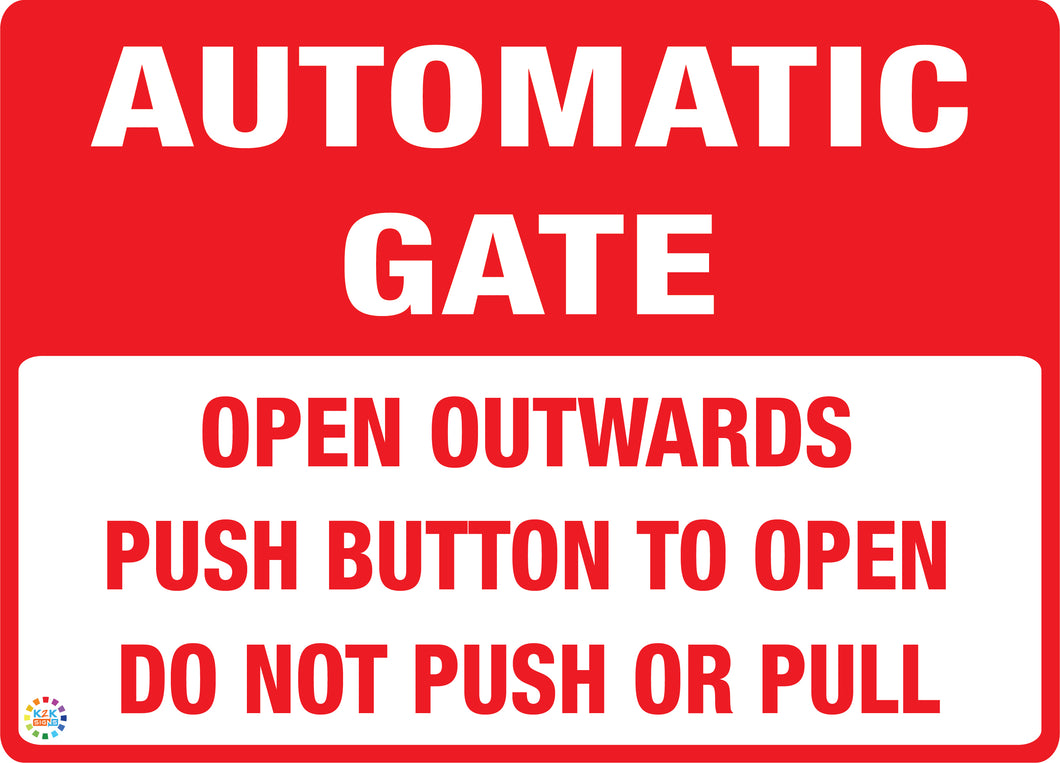 Automatic Gate - Open Outwards Push Button to Open Do not Push or Pull Sign
