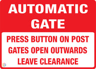 Automatic Gate - Press Button On Post Gates Open Outwards Leave Clearance Sign