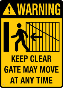 Warning Keep Clear Gate May Move At Any Time