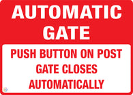 Automatic Gate - Push Button On Post Gate Closes Automatically Sign