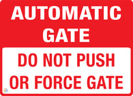 Automatic Gate - Do Not Push or Force Gate Sign