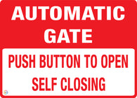Automatic Gate - Push Button To Open Self Closing sign