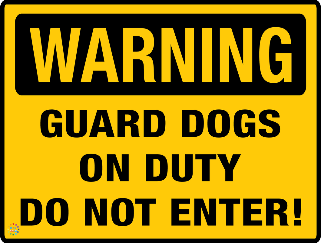 Warning - Guards Dogs On Duty Do Not Enter Sign