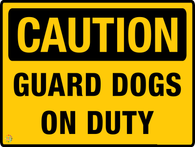 Caution Guard Dogs<br/> On Duty