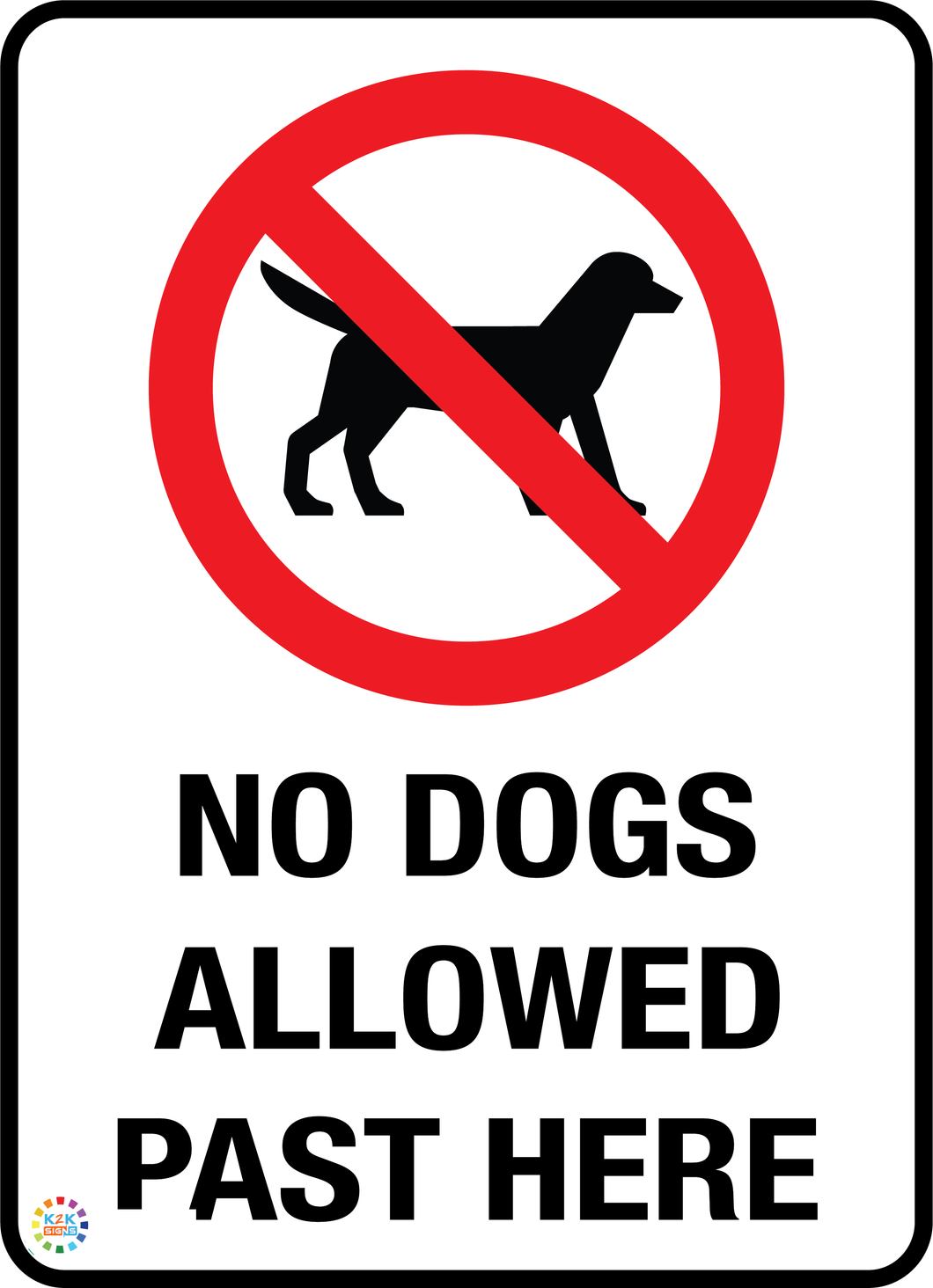 No Dogs Allowed Past Here Sign