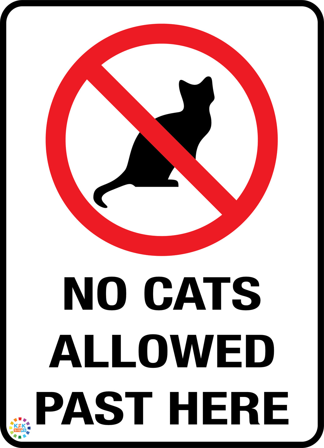 No Cats Allowed Past Here Sign