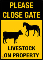 Please Close Gate - Livestock on Property Sign