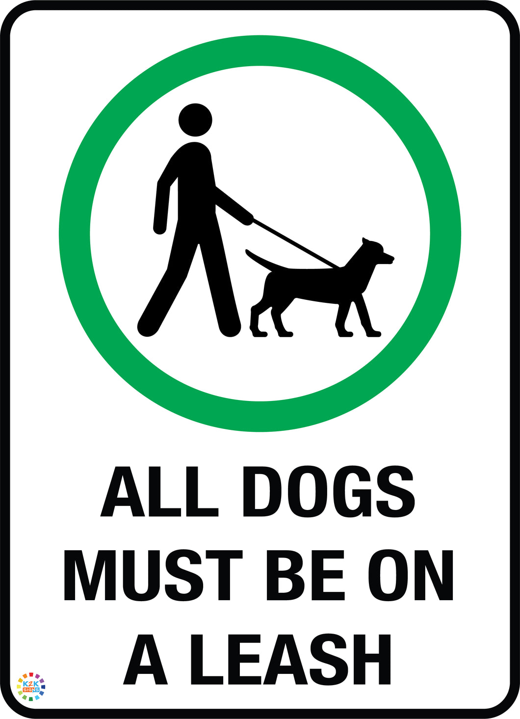 All Dogs Must Be On A Leash