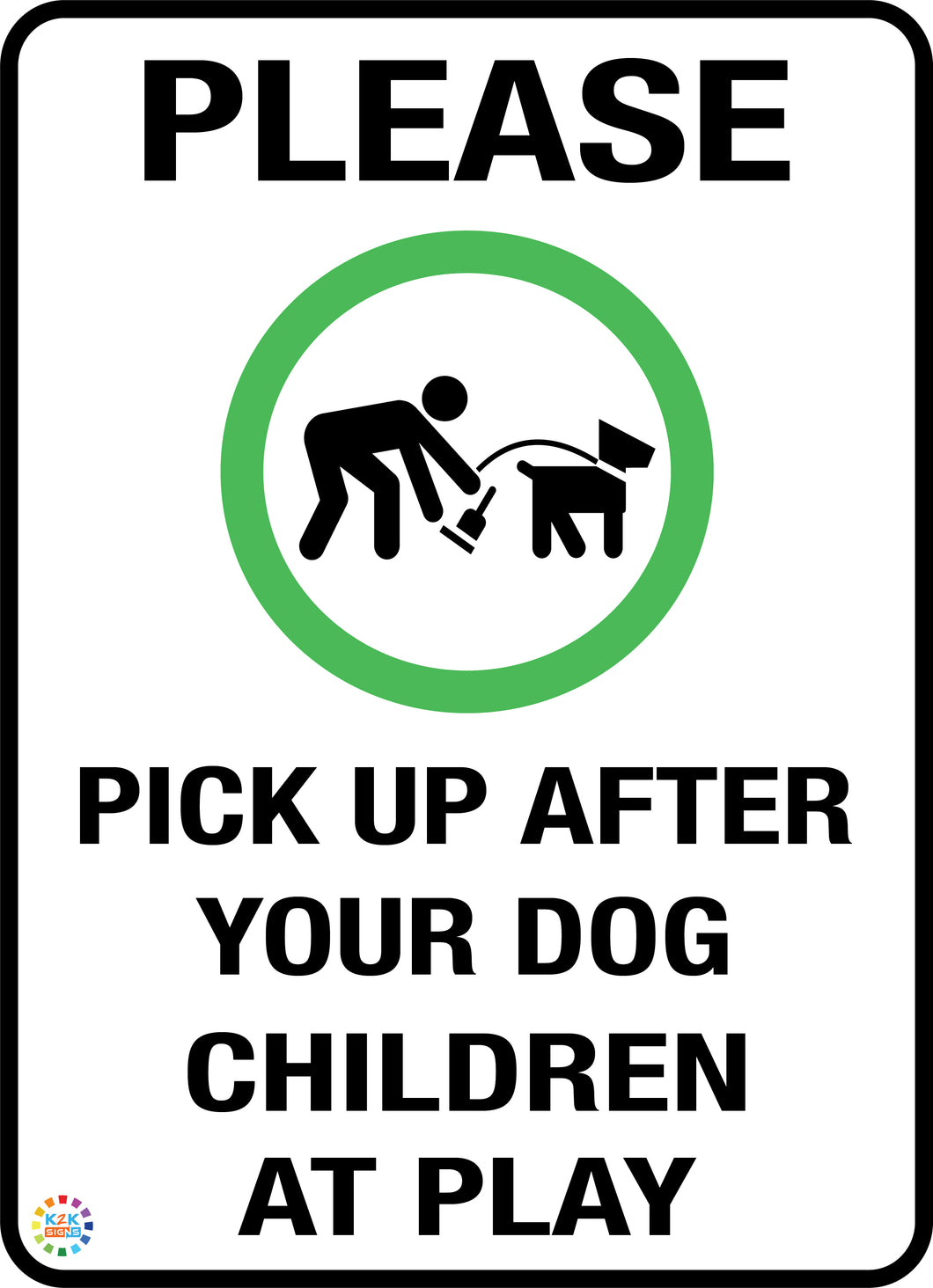 Please Pick Up After Your Dog Children At play Sign