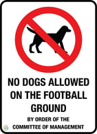 No Dogs Allowed On The Football Ground Sign