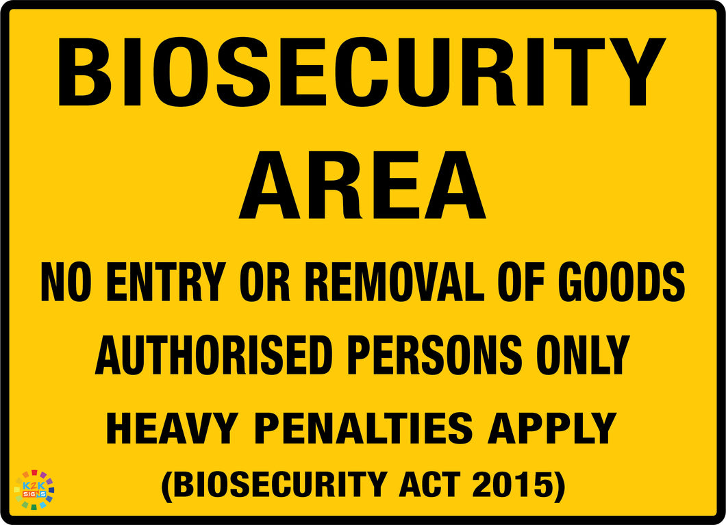 Biosecurity Area - No Entry Or Removal Of Goods Sign