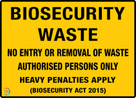 Biosecurity Waste - No Entry Or Removal Of Waste Sign