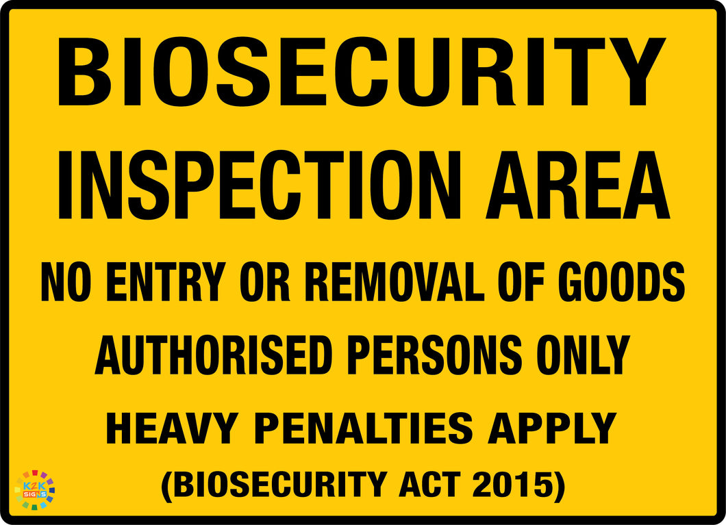 Biosecurity<br/> Inspection Area<br/> No Entry