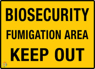 Biosecurity <br/>Fumigation Area <br>Keep Out