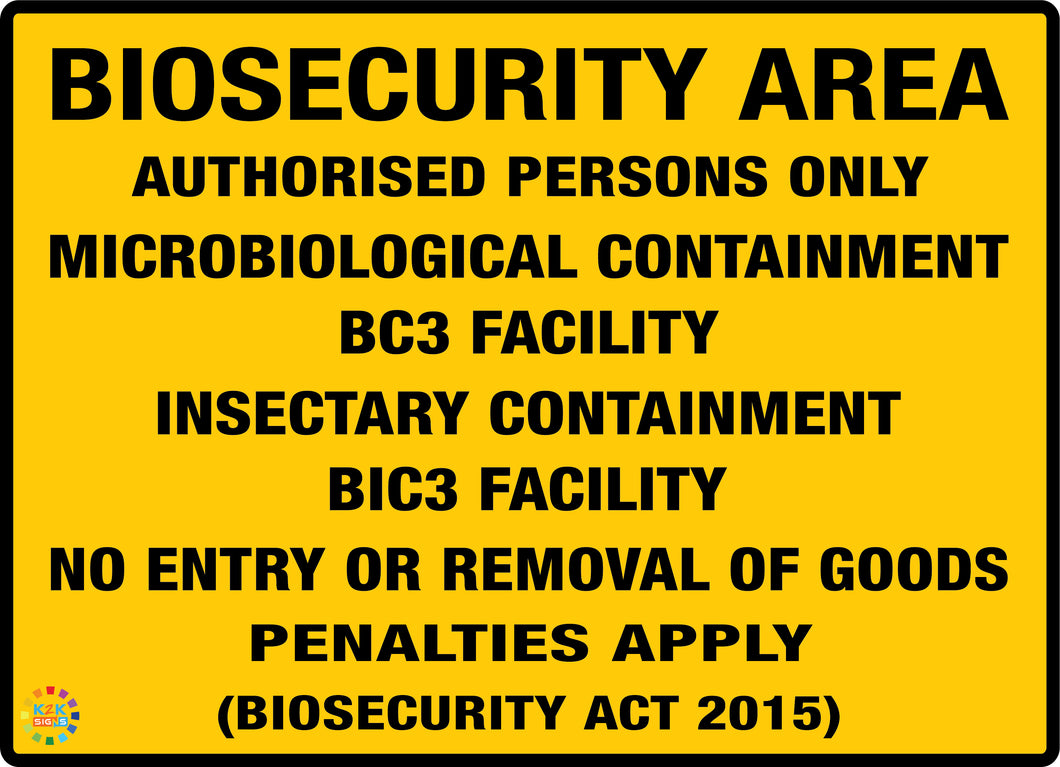 Biosecurity Area</br>Authorised Persons Only</br>Microbiological Containment</br>Bc3 Facility
