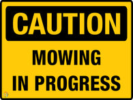 Caution - Mowing in Progress Sign