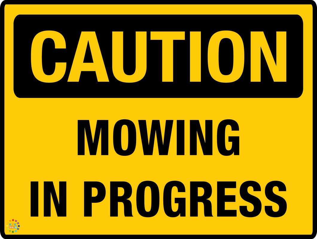 Caution - Mowing in Progress Sign