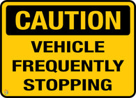 Caution - Vehicle Frequently Stopping Sign