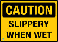 Slippery When Wet Sign