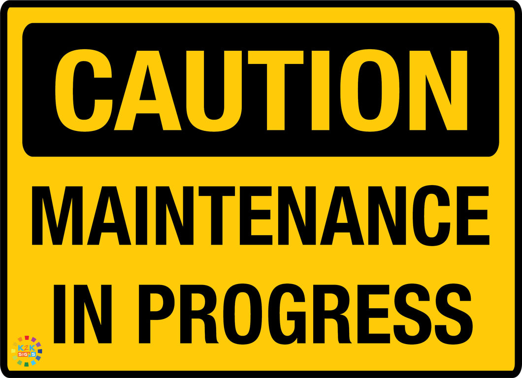 Caution - Maintenance in Progress Sign