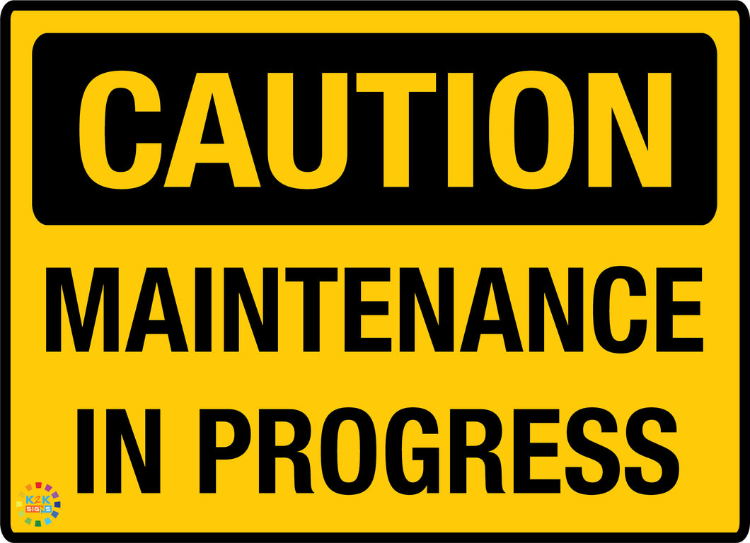 Maintenance in Progress Sign | K2K Signs Australia