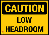 Caution - Low Headroom Sign