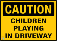 Children Playing In driveway Sign