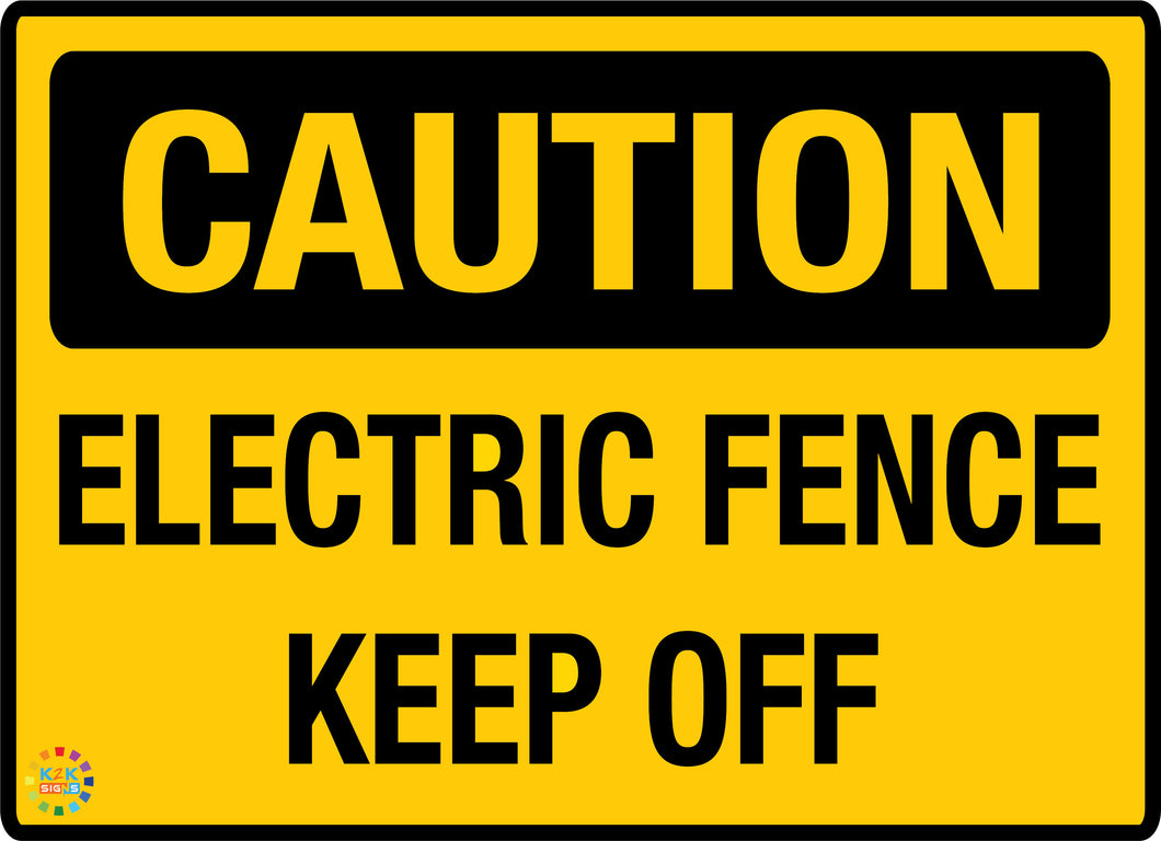 Caution - Electric Fence Keep Off Sign