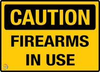 Caution - Firearms in Use Sign